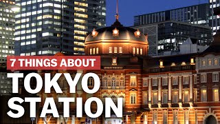 7 Things to know about Tokyo Station  japanguidecom [upl. by Assital]