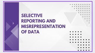 Selective reporting and misrepresentation of data [upl. by Inaflahk]