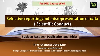 Selective reporting and misrepresentation of data  Scientific Conduct [upl. by Naryk]